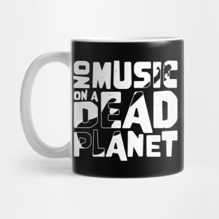 No Music On A Dead Planet for Bass Player Mug
